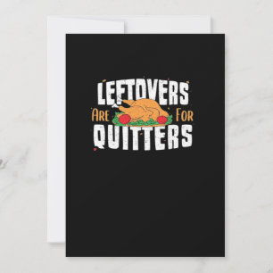 Leftovers sind für Quitters Funny Erntedank Turk Feiertagskarte