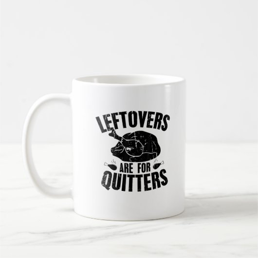 Leftovers sind für Quitters Funny Erntedank Turk Kaffeetasse (Links)