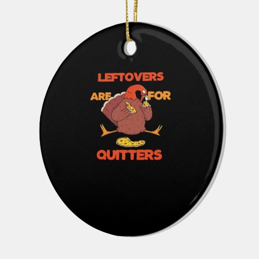 Leftovers sind für Quitters Funny Erntedank Turk Keramik Ornament (Links)
