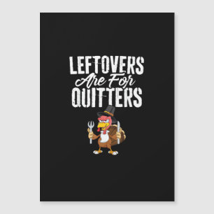 Leftovers sind für Quitters Funny Erntedank Turk Magnetkarte