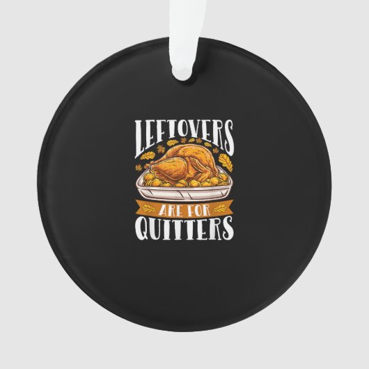 Leftovers sind für Quitters Funny Erntedank Turk Ornament (Vorderseite)