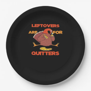 Leftovers sind für Quitters Funny Erntedank Turk Pappteller