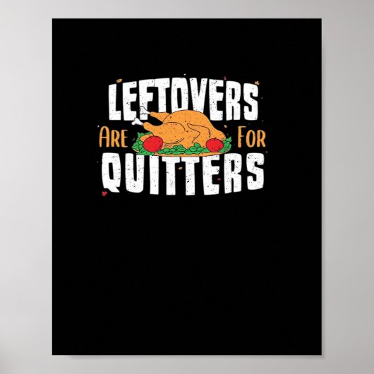 Leftovers sind für Quitters Funny Erntedank Turk Poster (Vorne)