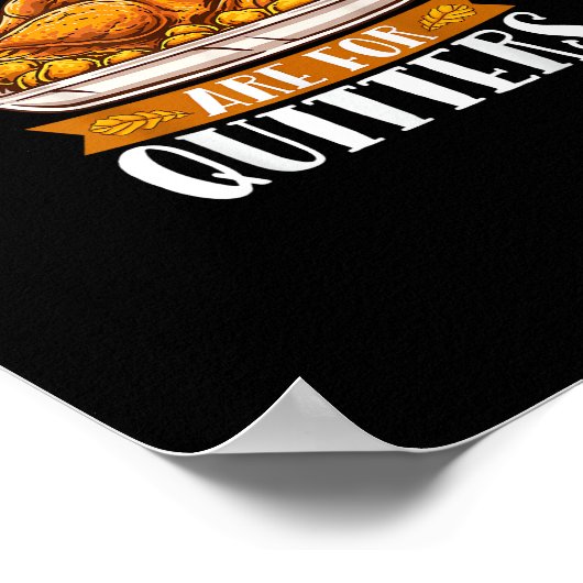 Leftovers sind für Quitters Funny Erntedank Turk Poster (Ecke)