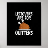 Leftovers sind für Quitters Funny Erntedank Turk Poster (Vorne)