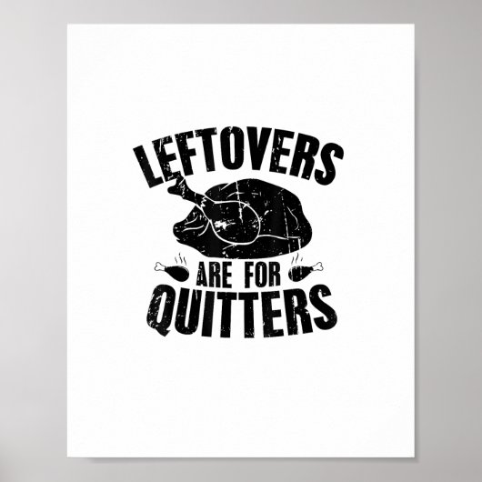 Leftovers sind für Quitters Funny Erntedank Turk Poster (Vorne)