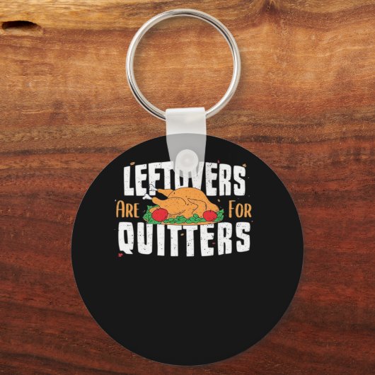 Leftovers sind für Quitters Funny Erntedank Turk Schlüsselanhänger (Vorderseite)