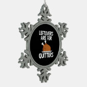 Leftovers sind für Quitters Funny Erntedank Turk Schneeflocken Zinn-Ornament (Links)