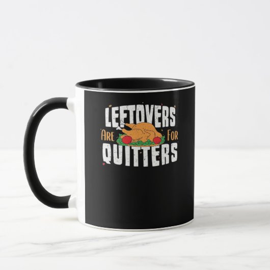 Leftovers sind für Quitters Funny Erntedank Turk Tasse (Links)