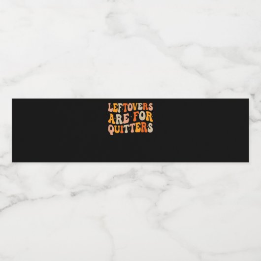 Leftovers sind für Quitters Funny Erntedank Turk Wasserflaschenetikett (Einzelnes Label)