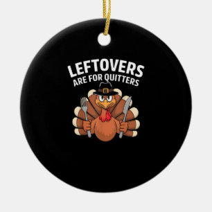 Leftovers sind für Quitters Funny Erntedank Vint Keramik Ornament