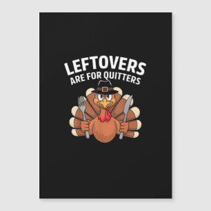 Leftovers sind für Quitters Funny Erntedank Vint Magnetkarte