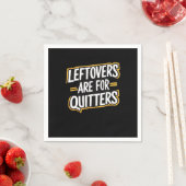 Leftovers sind für Quitters Funny Zitat Thanksgivi Serviette (Beispiel)