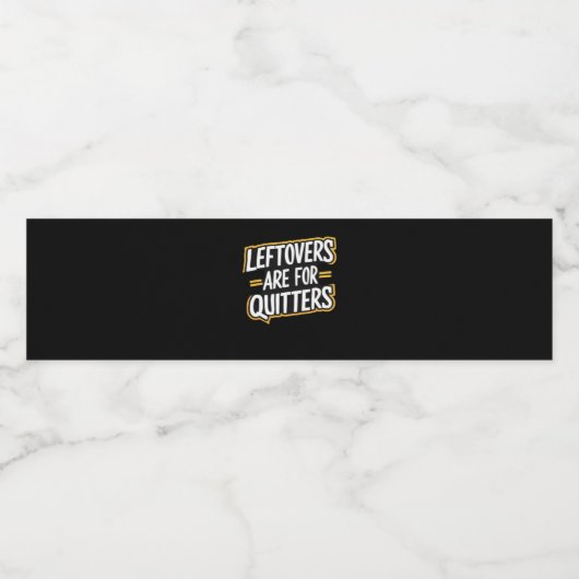 Leftovers sind für Quitters Funny Zitat Thanksgivi Wasserflaschenetikett (Einzelnes Label)