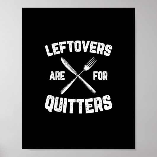 Leftovers sind für Quitters Gobble Funny Thanksgiv Poster (Vorne)