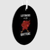 Leftovers sind für Quitters III Classic Funny Retr Ornament (Vorderseite)