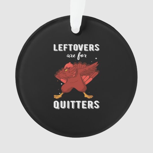 Leftovers sind für Quitters III Classic Funny Retr Ornament (Vorderseite)