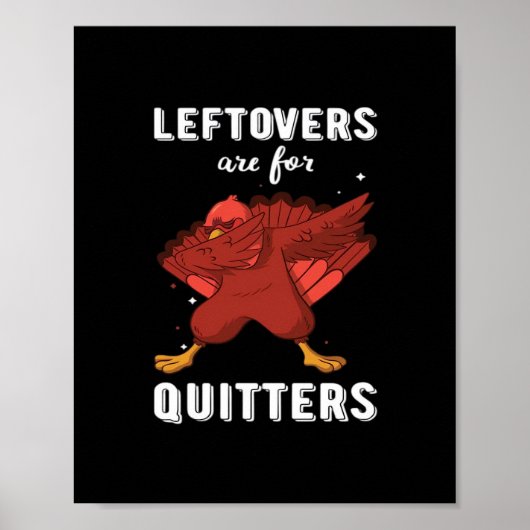 Leftovers sind für Quitters III Classic Funny Retr Poster (Vorne)