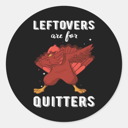 Leftovers sind für Quitters III Classic Funny Retr Runder Aufkleber (Vorderseite)