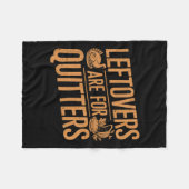 Leftovers sind für Quitters Shirt Funny Thanksgivi Fleecedecke (Vorderseite (Horizontal))