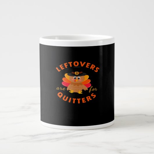 Leftovers sind für Quitters Türkei Weihnachtsklass Jumbo-Tasse (Vorderseite)
