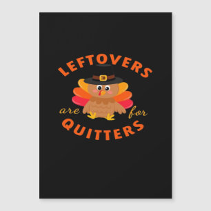 Leftovers sind für Quitters Türkei Weihnachtsklass Magnetkarte