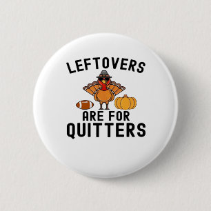 Leftovers sind für Quitts Erntedank Tag Türkei Button