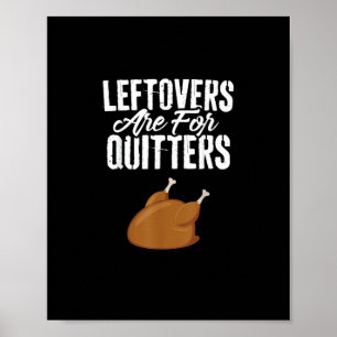 Leftovers sind für Quittung Türkei Funny Thanksgiv Poster