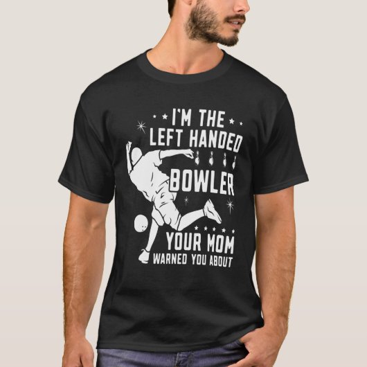 Lefty Bowling Verlassen Handed Bowler Ihre Mama ge T-Shirt (Vorderseite)