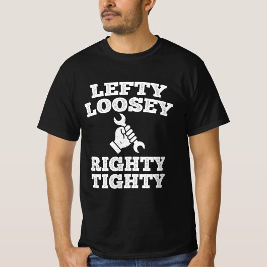 Lefty Loosey Righty Tighty T-Shirt (Vorderseite)