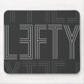 Lefty Verlassen Handarbeit, moderne Typografie Mousepad (Vorne)