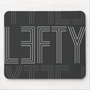 Lefty Verlassen Handarbeit, moderne Typografie Mousepad