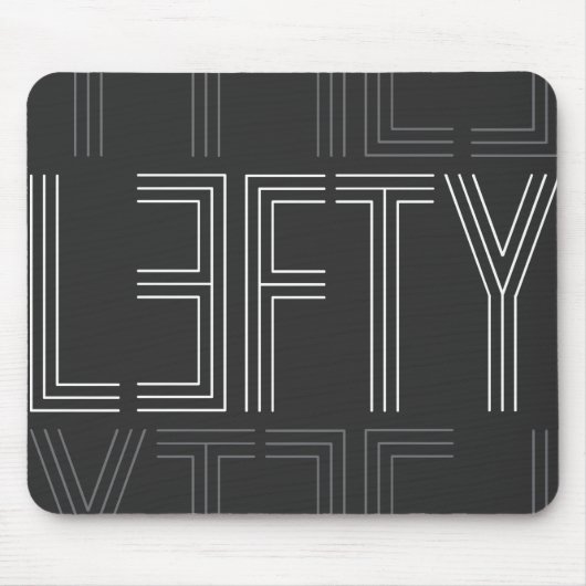 Lefty Verlassen Handarbeit, moderne Typografie Mousepad (Vorne)