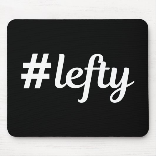 # Lefty Verlassen Hander's Mousepad (Vorne)