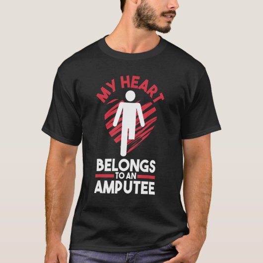Leg Amputation Prosthetic Leg My Heart Belongs To T-Shirt (Vorderseite)