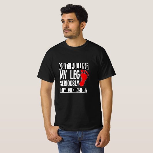 Leg Amputee Funny hat aufgehört, meine Leg-Amputat T-Shirt (Vorne ganz)