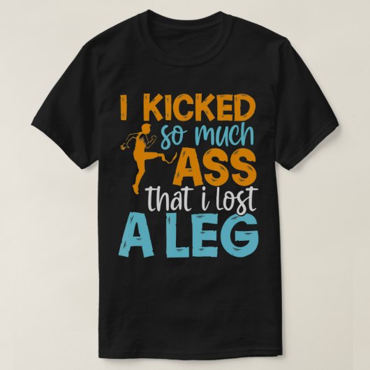 Leg Amputee Funny Humor Amputation Support Joke G T-Shirt (Design vorne)