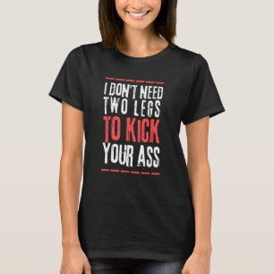 Leg Amputee Outfit Spaß Amputationsunterstützter J T-Shirt