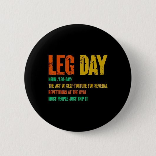 Leg Day Definition Gym Pump Oversified Gym Workout Button (Vorderseite)