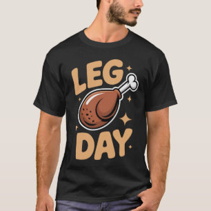 Leg Day - Erntedank Fest & Gym Spaß T-Shirt