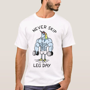 Leg Day Fantasy Unicorn nie überspringen T-Shirt