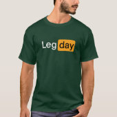 Leg Day Fitness Workout Gym funny T-Shirt (Vorderseite)