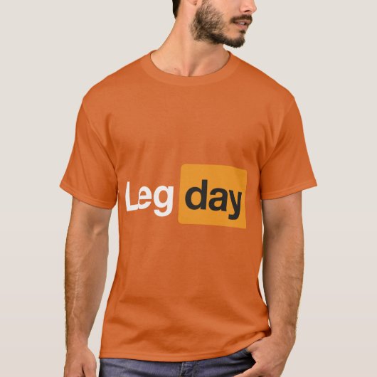 Leg Day Gym Bodybuilding Fitness Workout Quote fri T-Shirt (Vorderseite)