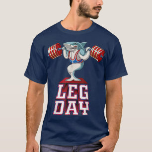 Leg Day Hai Gewichtheben Squat Gym Training T-Shirt