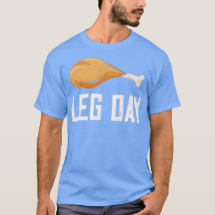 Leg Day hanksgiving Kostüm Pilgrim urkey Day Fundu T-Shirt