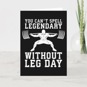 Leg Day - Legendary - Squat - Gym Inspiration Karte