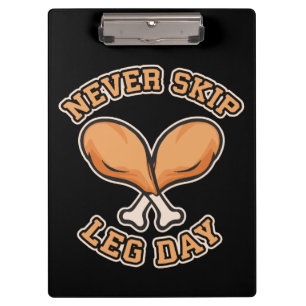 Leg Day nie überspringen - Hühnerpuppe - lustig Klemmbrett