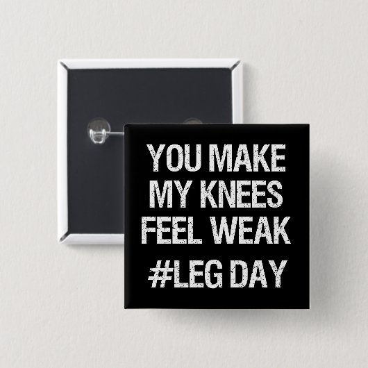 Leg Day - schwache Knie - Funny Novelty Bodybuildi Button (Vorne & Hinten)