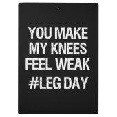 Leg Day - schwache Knie - Funny Novelty Bodybuildi Klemmbrett (Rückseite)