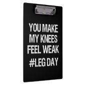 Leg Day - schwache Knie - Funny Novelty Bodybuildi Klemmbrett (Rechts)
